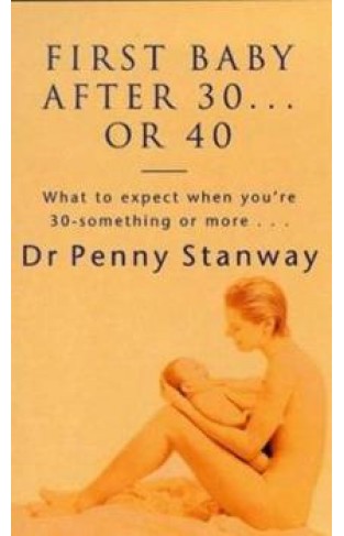 First Baby After 30 - Or 40? Paperback